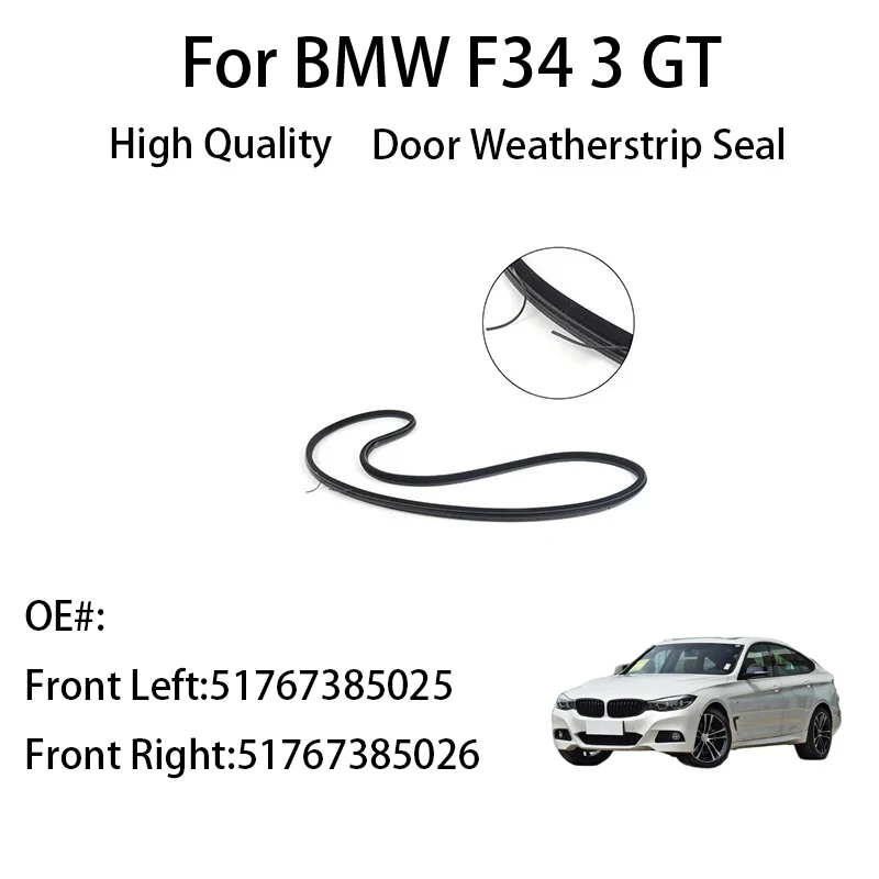 

51767385025 Genuine New Car Front Left&Right Door Seal Weatherstrip Edge Protection For BMW F34 3 GT51767385026