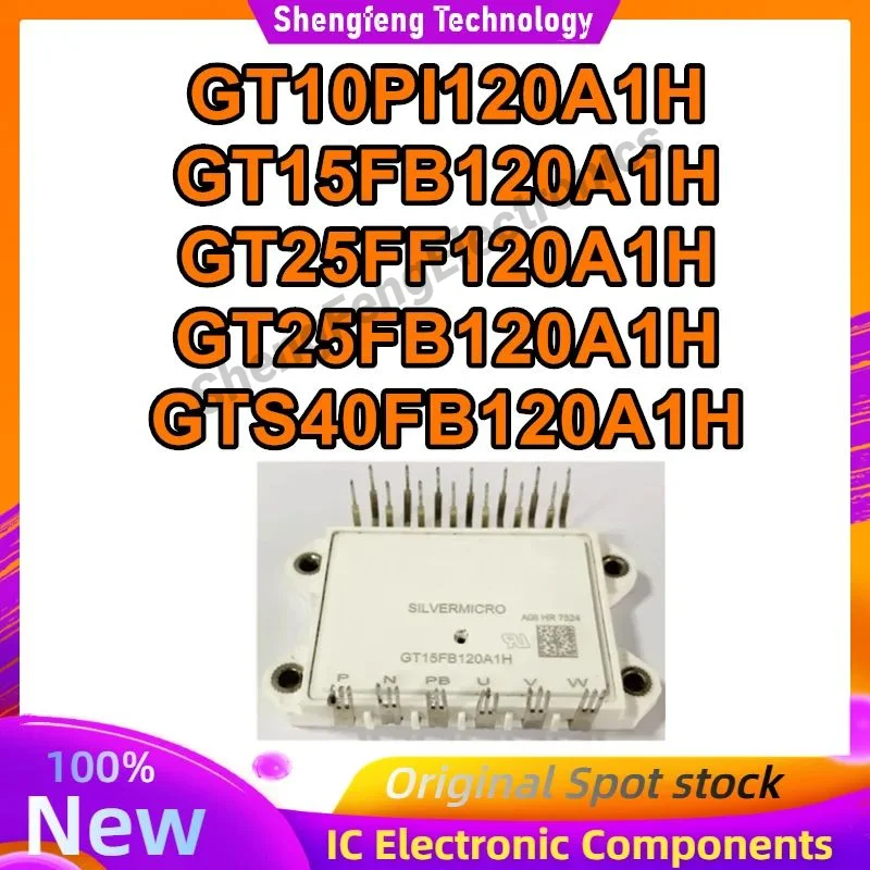 GT10PI120A1H GT15FB120A1H GT25FF120A1H GT25FB120A1H GTS40FB120A1H New Original in stock