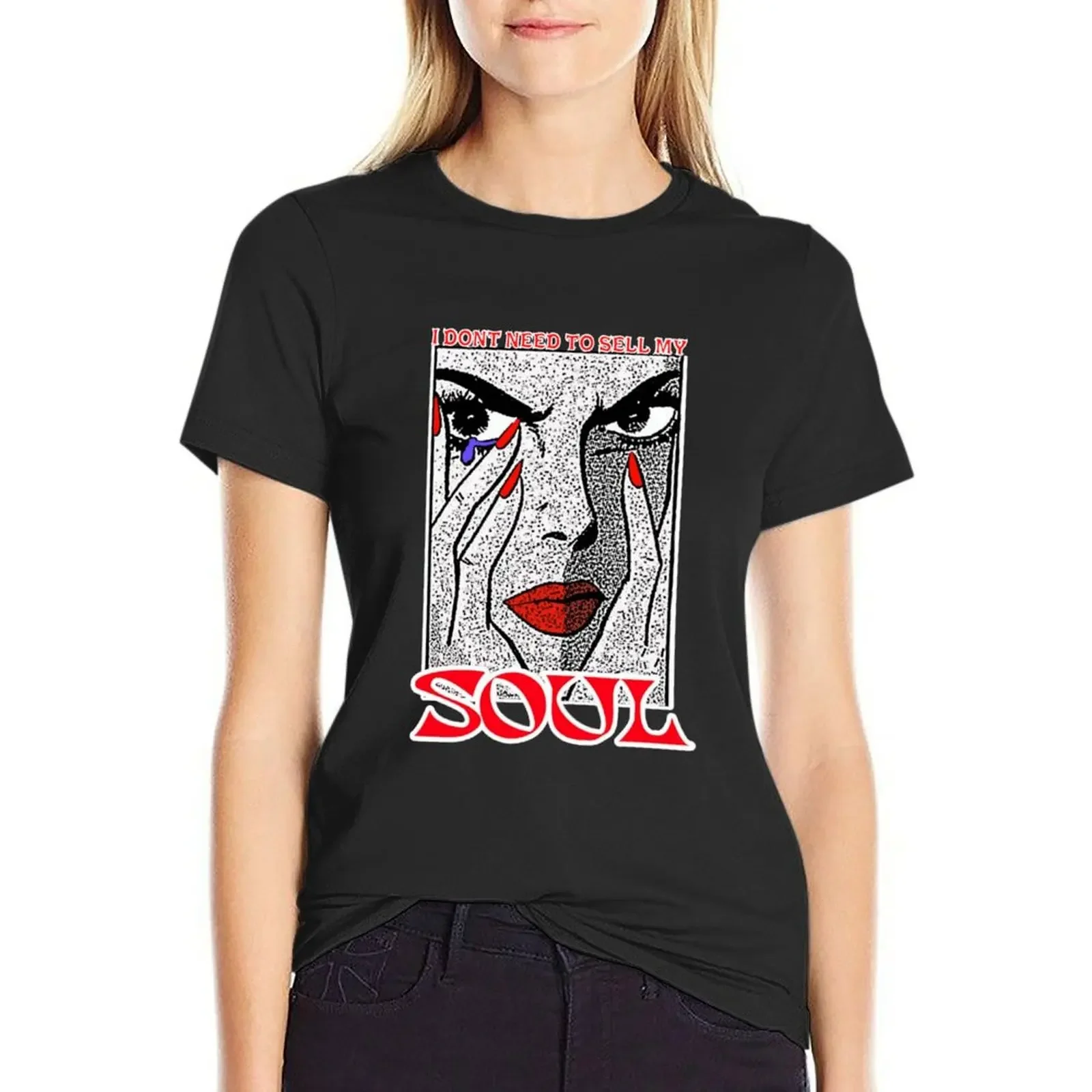 

I DONT NEED TO SELL MY SOUL T-Shirt cute clothes funnys female summer top Women clothing