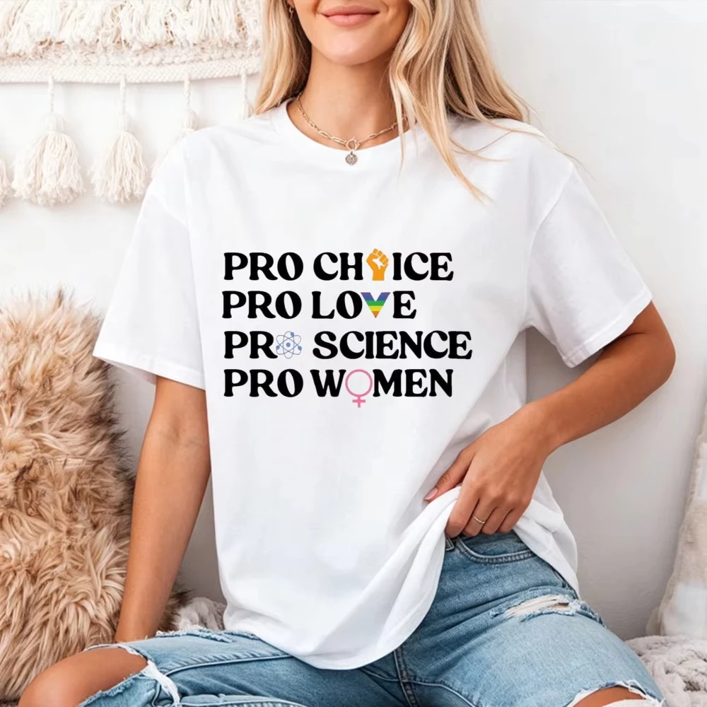 Choice Pro Love Pro Science Pro Women Feminist Short Sleeve Women T-shirt Social Justice Human Rights Female Empowerment Tops