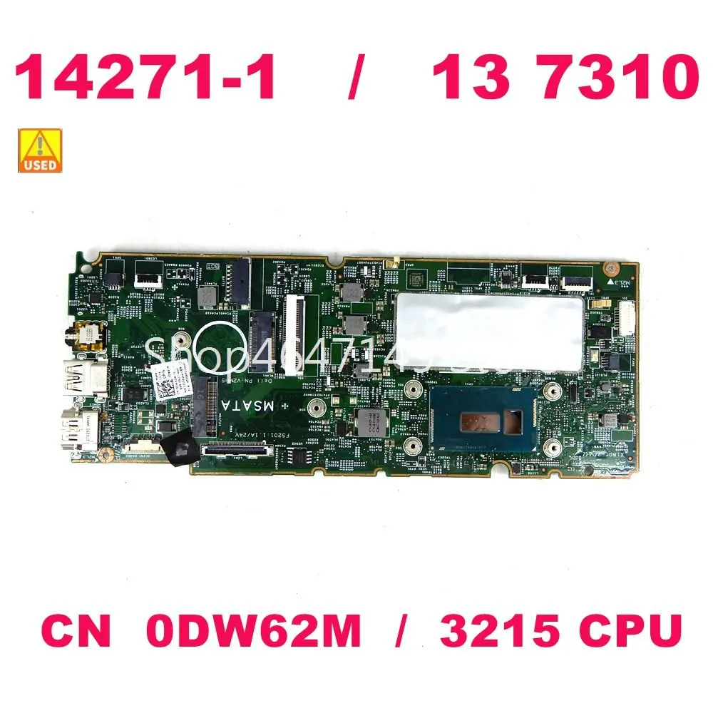 

CN-0DW62M DW62M Laptop motherboard For DELL ChromeBook 13 7310 14271-1 with 3215 CPU Notebook Mainboard 14271-1 Used