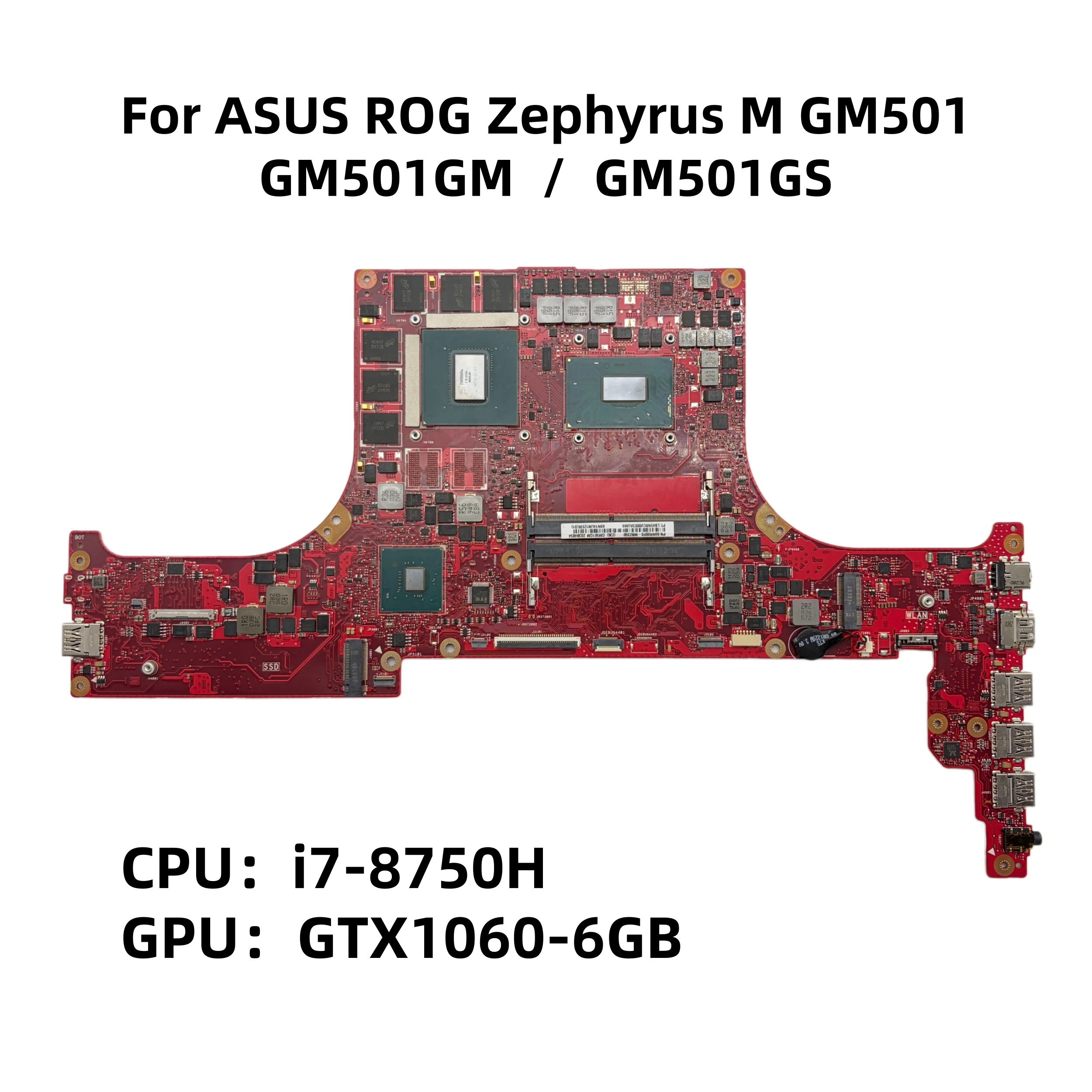 Placa Principal GM501GS para ASUS ROG Zephyrus M GM501 GM501GS GM501GM, Placa-Mãe de Laptop com CPU i7-8750H e GPU GTX1060 6GB - 100% Testada
