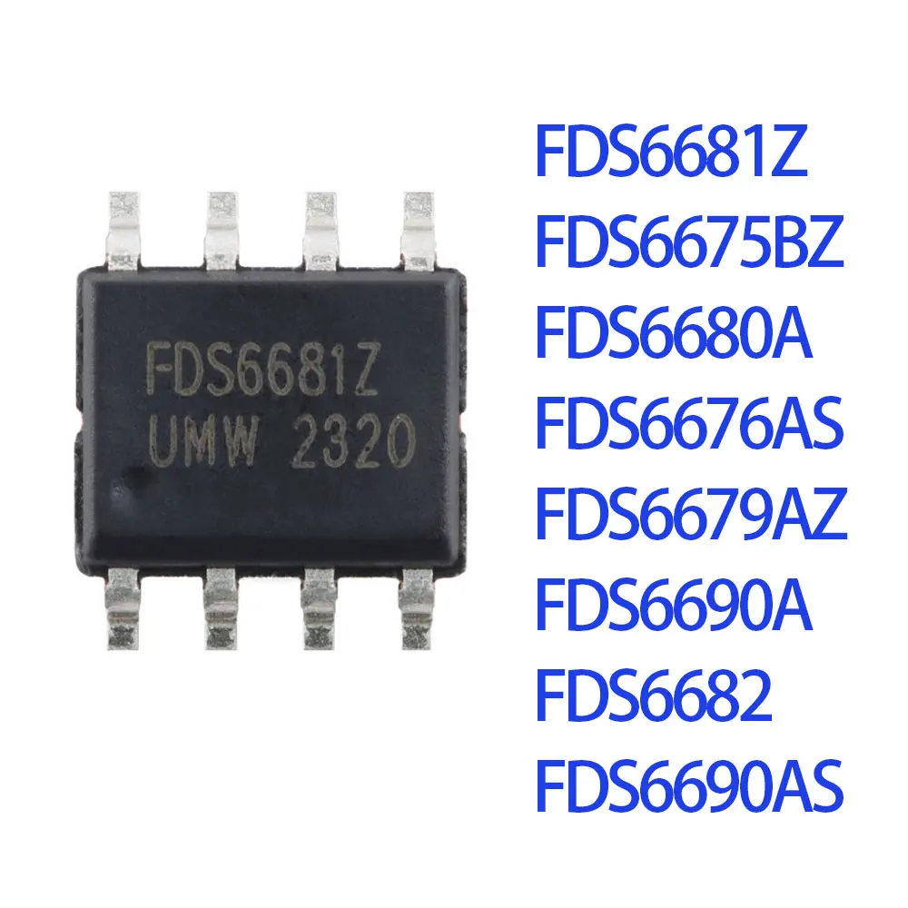 10PCS FDS6681Z FDS6675BZ FDS6680A FDS6676AS FDS6679AZ FDS6690A FDS6682 FDS6690AS SOP-8 IC Chip