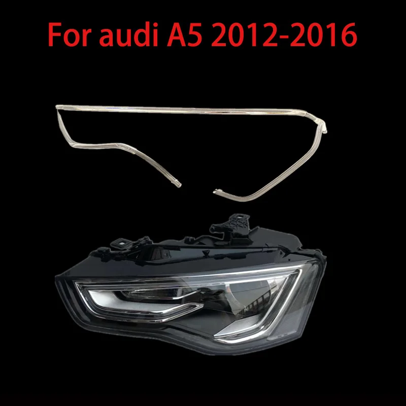 For Audi A5 2012-2016 DRL Headlight Light Guide Plate Daytime Running Light Tube Car Daytime Running Light Bar