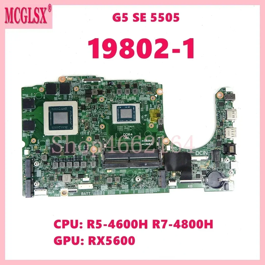 19802-1 with R5-4600H/R7-4800H CPU  RX5600-V4G GPU Laptop Motherboard For DELL G5 SE 5505 Notebook Mainboard 100% Tested OK