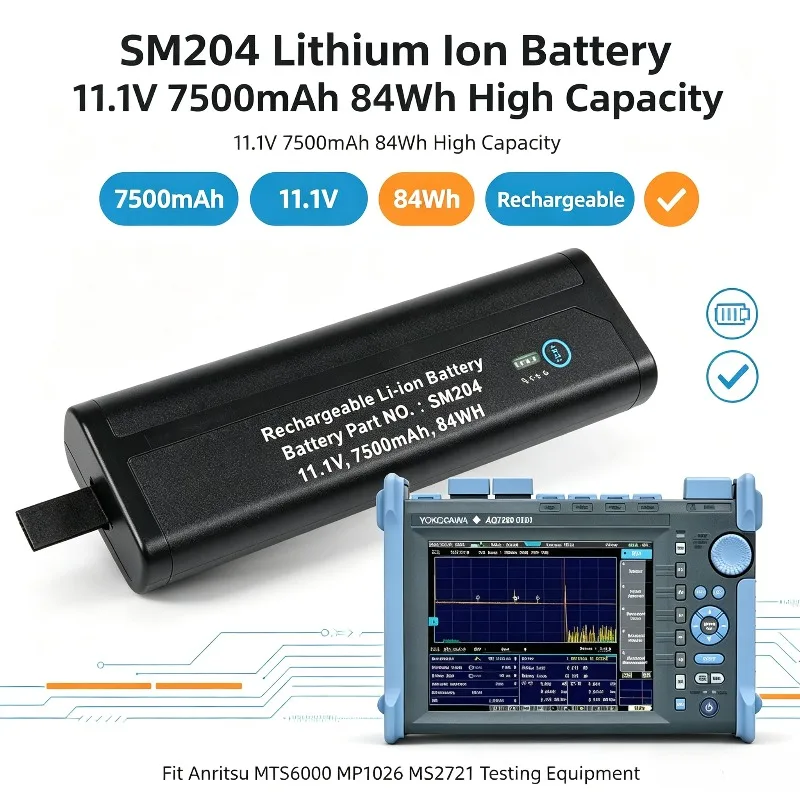 High Capacity SM204 Lithium Ion Battery 11.1V 7500mAh 84Wh Fit Anritsu MTS6000 MP1026 MS2721 Testing Equipment Accessory