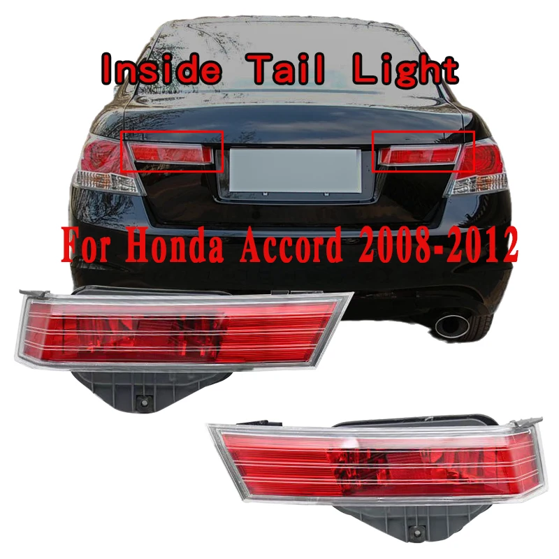 

For Honda Accord 2008 2009 2010 2011 2012 Tail Light Brake Light Taillight Tail Lamp Rear Light Pqrking Inside Tail Light Cover