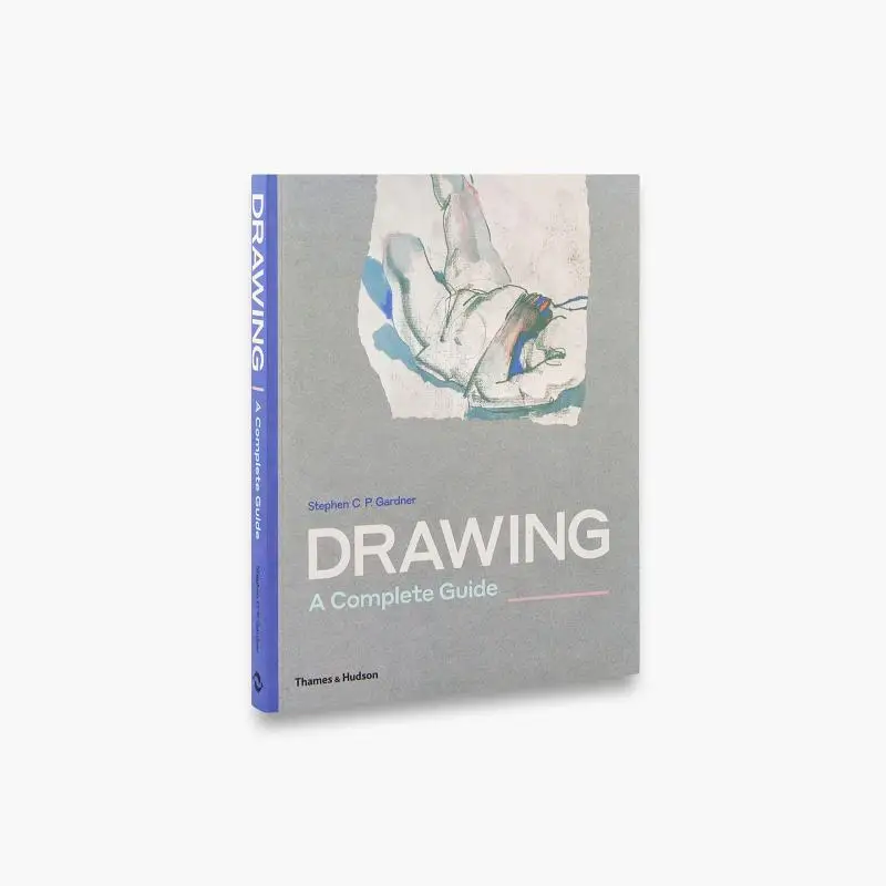 Drawing A Complete Guide Stephen Gardner Thames And Hudson Ltd 9780500292389 Book