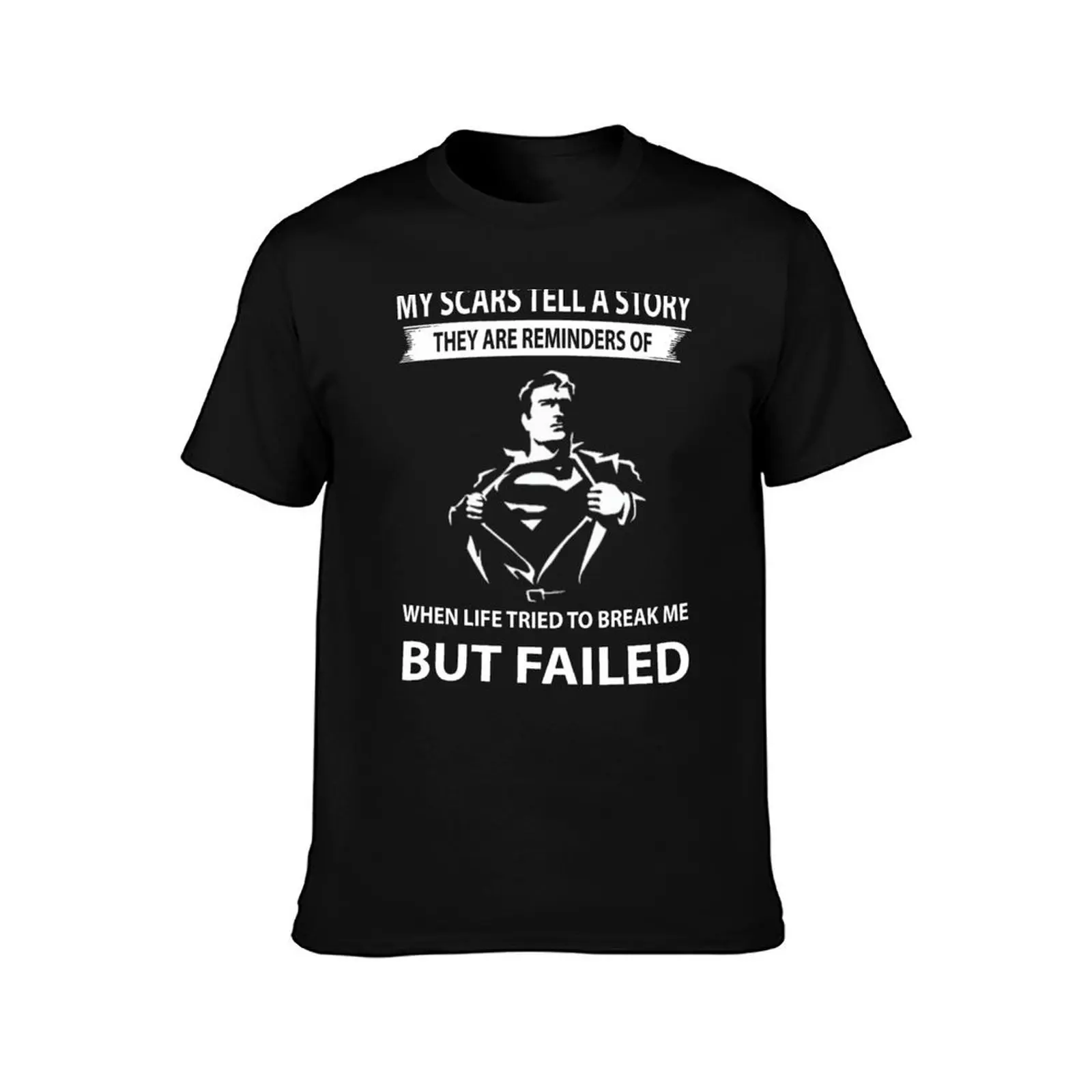 My scars tell a story They are reminders of when life tried to break me but failed Shirt T-Shirt