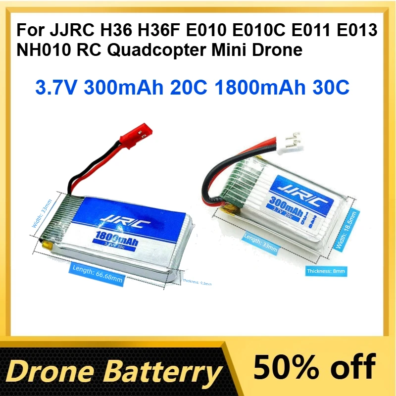 

3.7V 300mAh 20C 1800mAh 30C LiPo Battery for JJRC H36 H36F E010 E010C E011 E013 NH010 RC Quadcopter Mini Drone Batteries