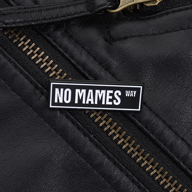 No Mames Way Mexican Spanish Slang Brooch Black White Latino Culture Pin for Youth Trendy Outfit and Backpack Decoration