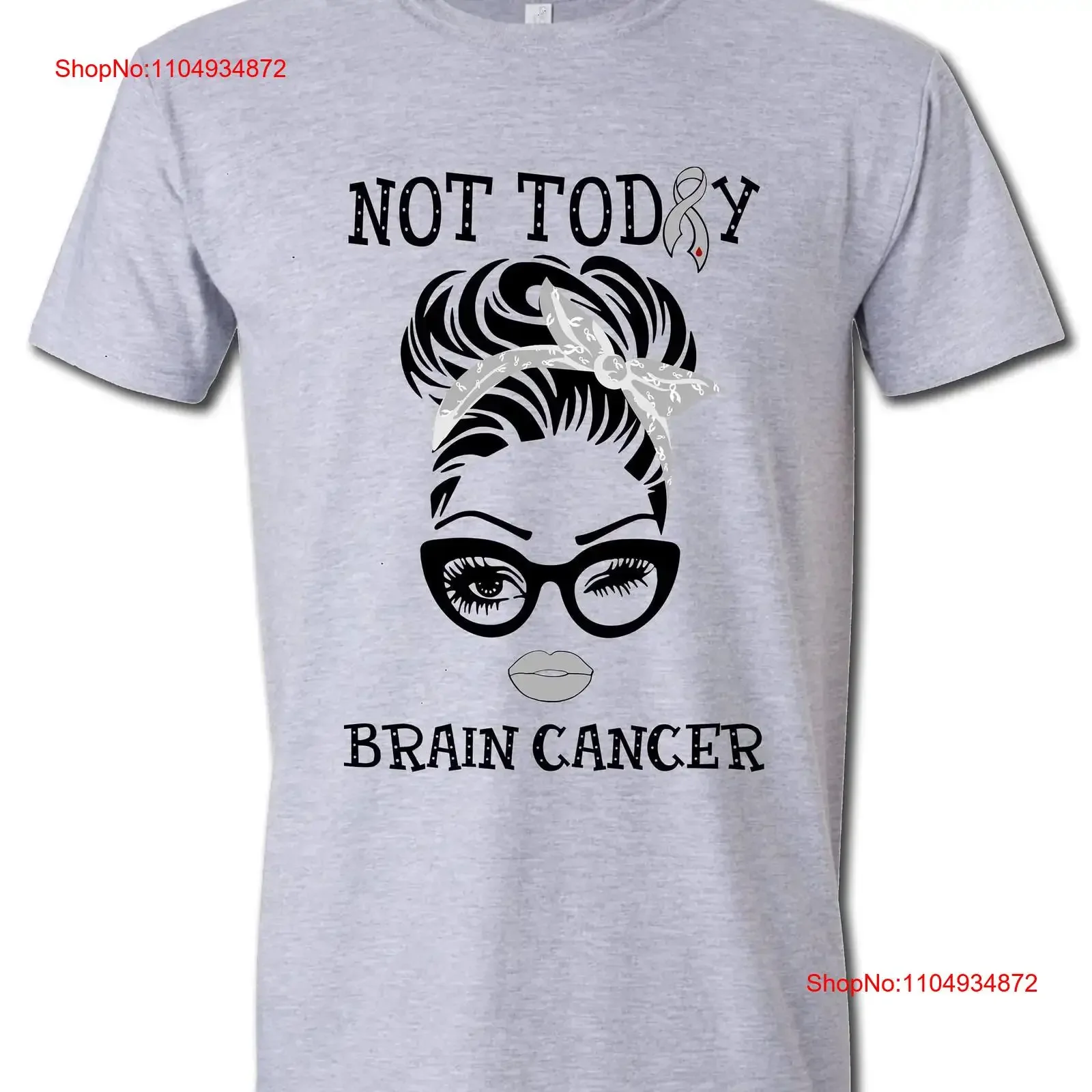 

Not Today Brain Cancer Wife Mom Fighter T Shirt Family SupporT for Women vintage Washed Top For Everyday Wear homme streetwear
