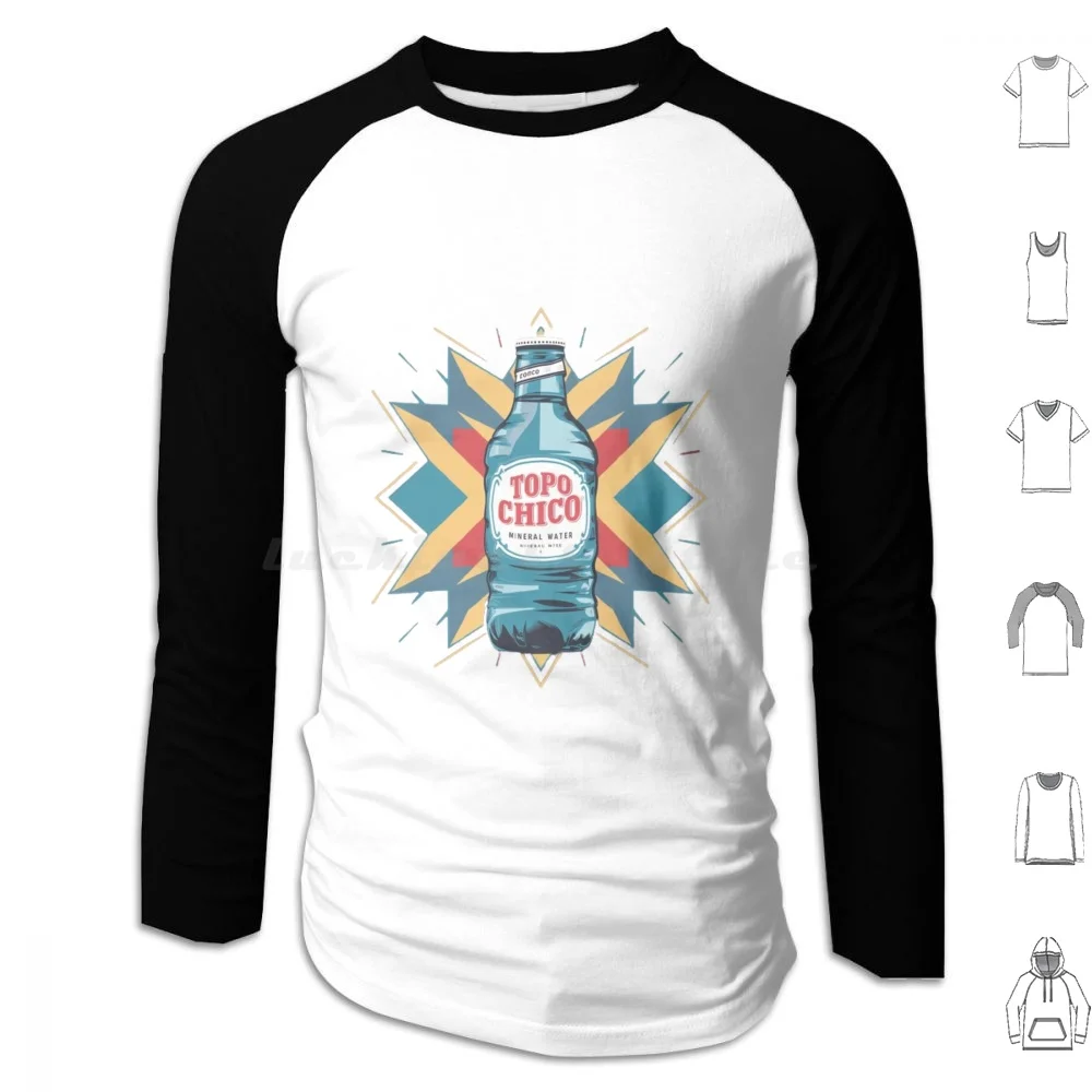 Topo Chico Hoodies Long Sleeve Chico Topo Chico Mexican Water Sparkling Water Topochico Mexico Mexixo Water Mineral