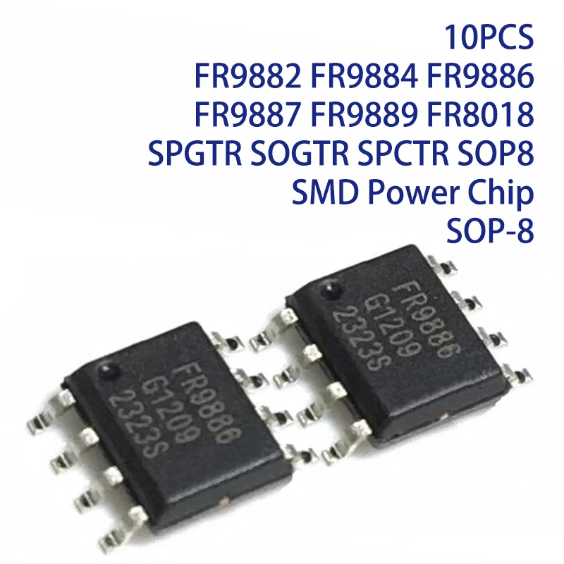 10PCS FR9882 FR9884 FR9886 FR9887 FR9889 FR8018 SPGTR SOGTR SPCTR SOP8 SMD Power Chip SOP-8