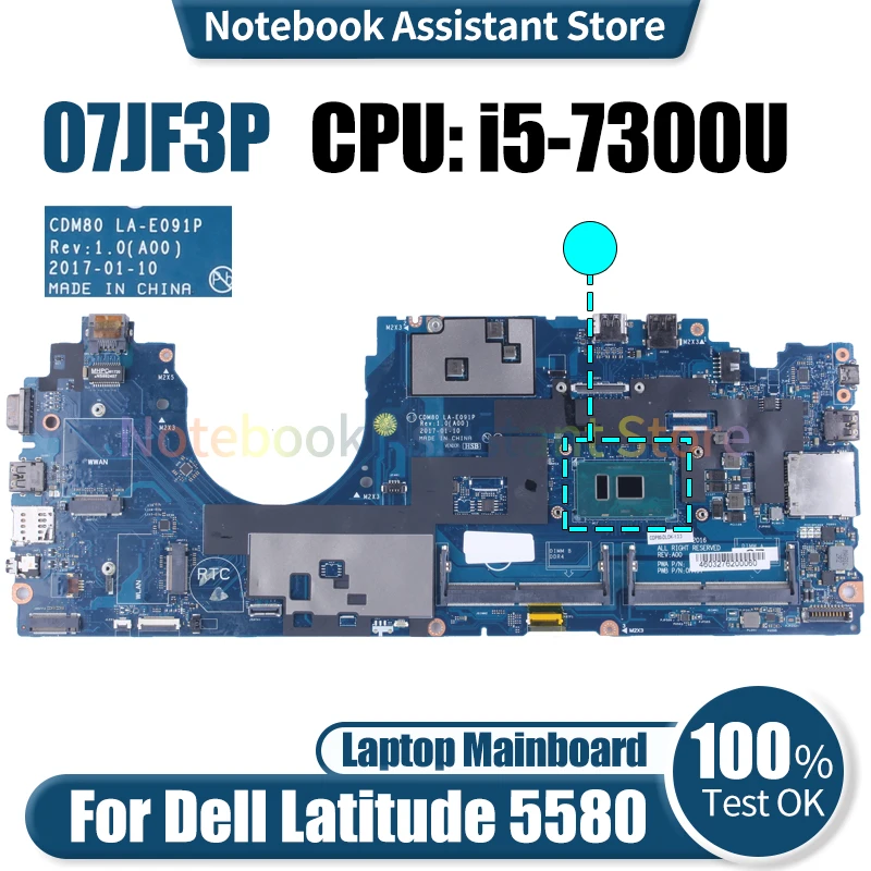 

For Dell Latitude 5580 Laptop Mainboard CDM80 LA-E091P 07JF3P SR340 i5-7300U Notebook Motherboard Tested