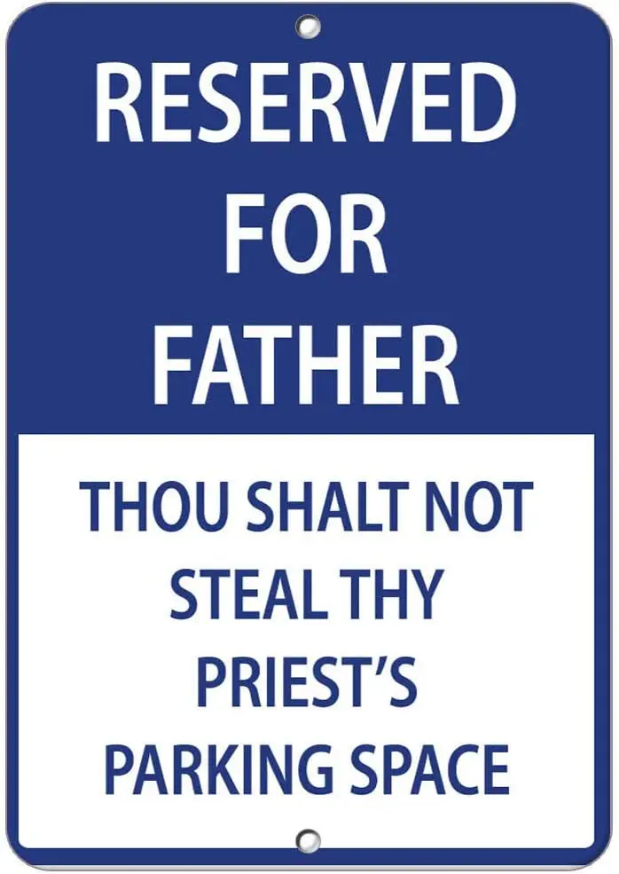 ZMKDLL Reserved Parking Father Thou Shalt Not Steal Thy Priest Tin Metal Sign 12