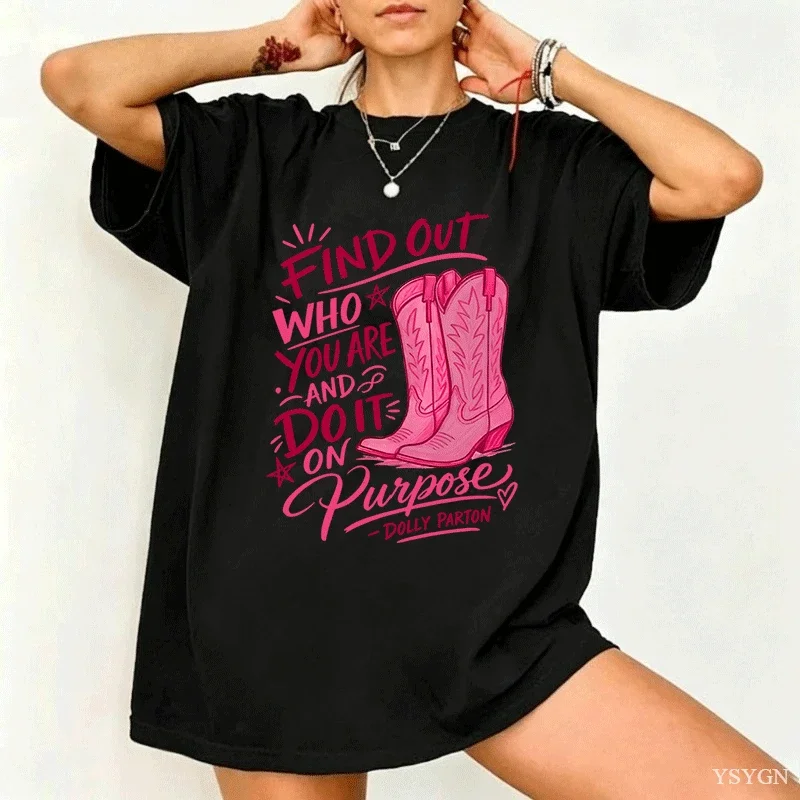 Find Out Who You Are and Do It on Purpose Graphic T Shirts Country Music Pink Cowboy Boots T-shirts Western Cowgirl Streetwear