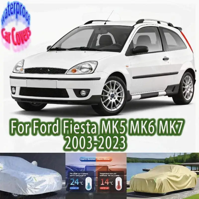 

Outdoor Protection & Waterproof Full for Ford Fiesta MK5 MK6 MK7 2003 2023 Snow Sunshade Dustproof Car Accessories Car Covers