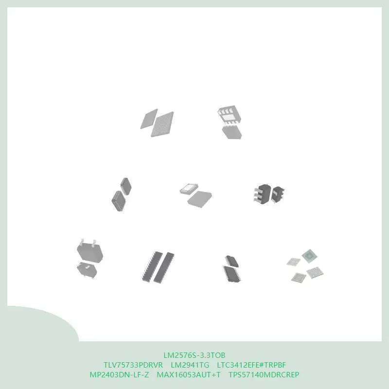 

LM2576S-3.3TOB TLV75733PDRVR LM2941TG LTC3412EFE # TRPBF MP2403DN-LF-Z MAX16053AUT+T TPS57140MDRCREP