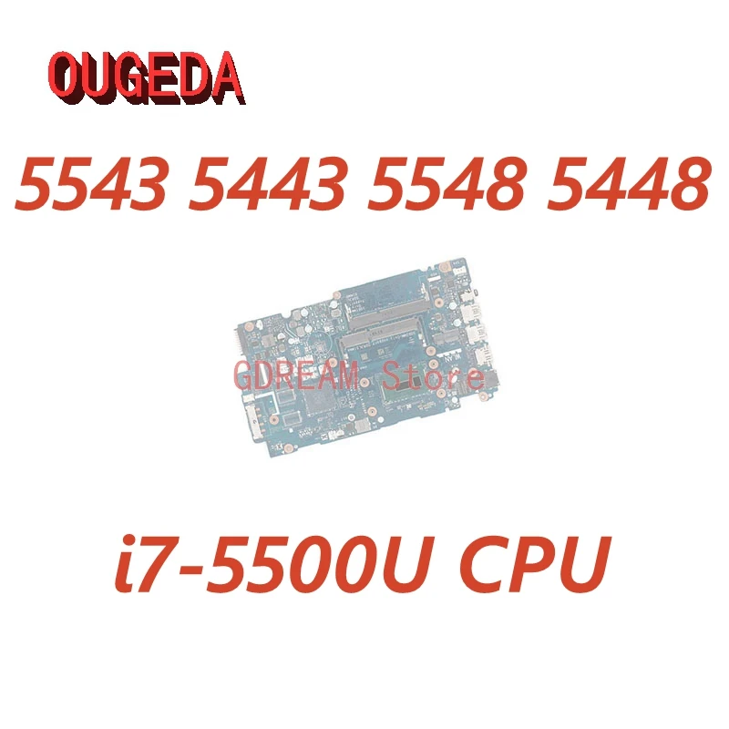 OUGEDA For Dell Inspiron 15 5543 5443 5548 5448 Laptop Motherboard CN-0Y7WYD CN-0FMCTC ZAVC1 LA-B016P With i7-5500U CPU DDR3