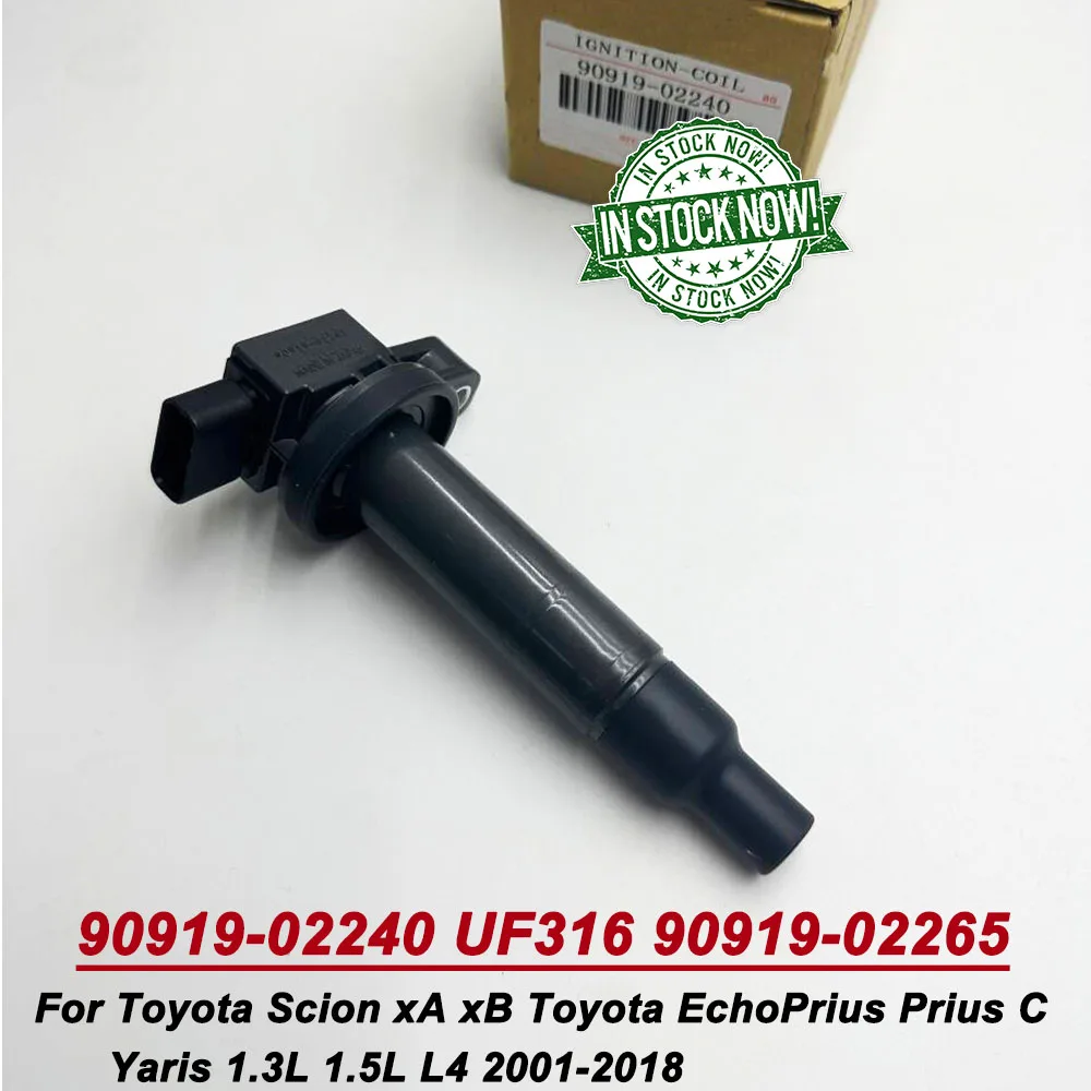 

OE 90919-02240 9091902240 Ignition coil For Toyota Scion ECHO PRIUS YARIS 1.5L1.3L 1NZFE 2NZFE 00-2019 UF316 9091902265 673-1306
