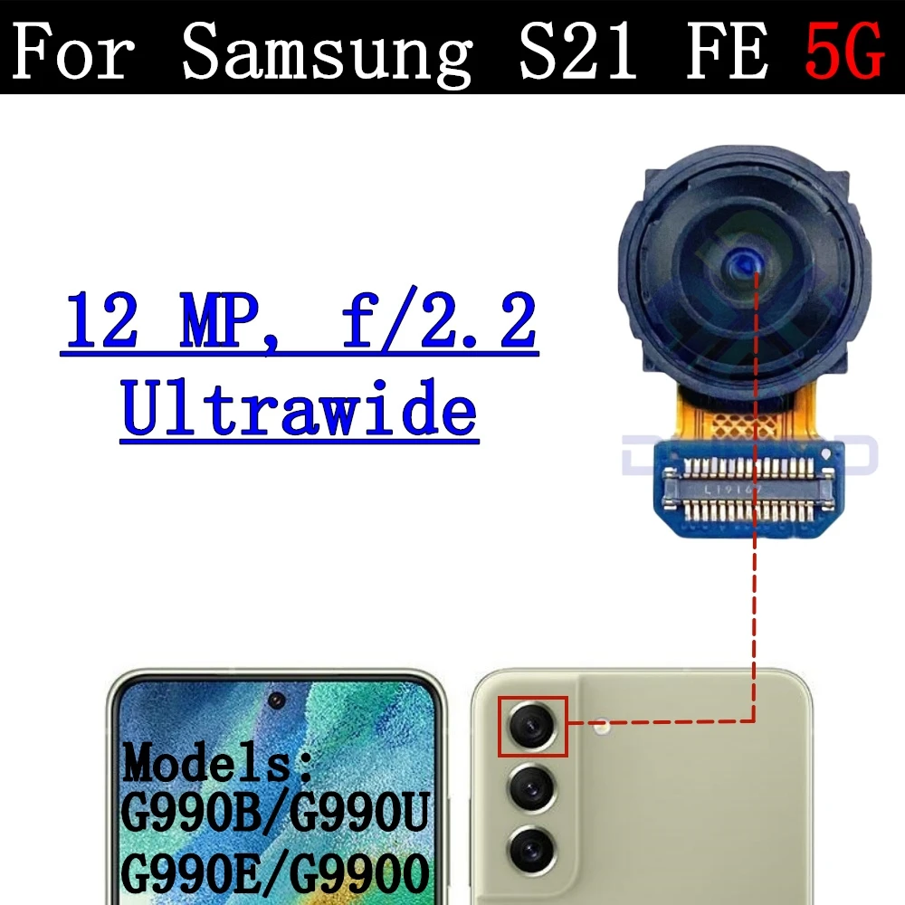 Back Camera Cover Lens For Samsung Galaxy S21 FE 5G SM-G990 Ultrawide + Wide + Main Front Rear Camera Module Flex Parts