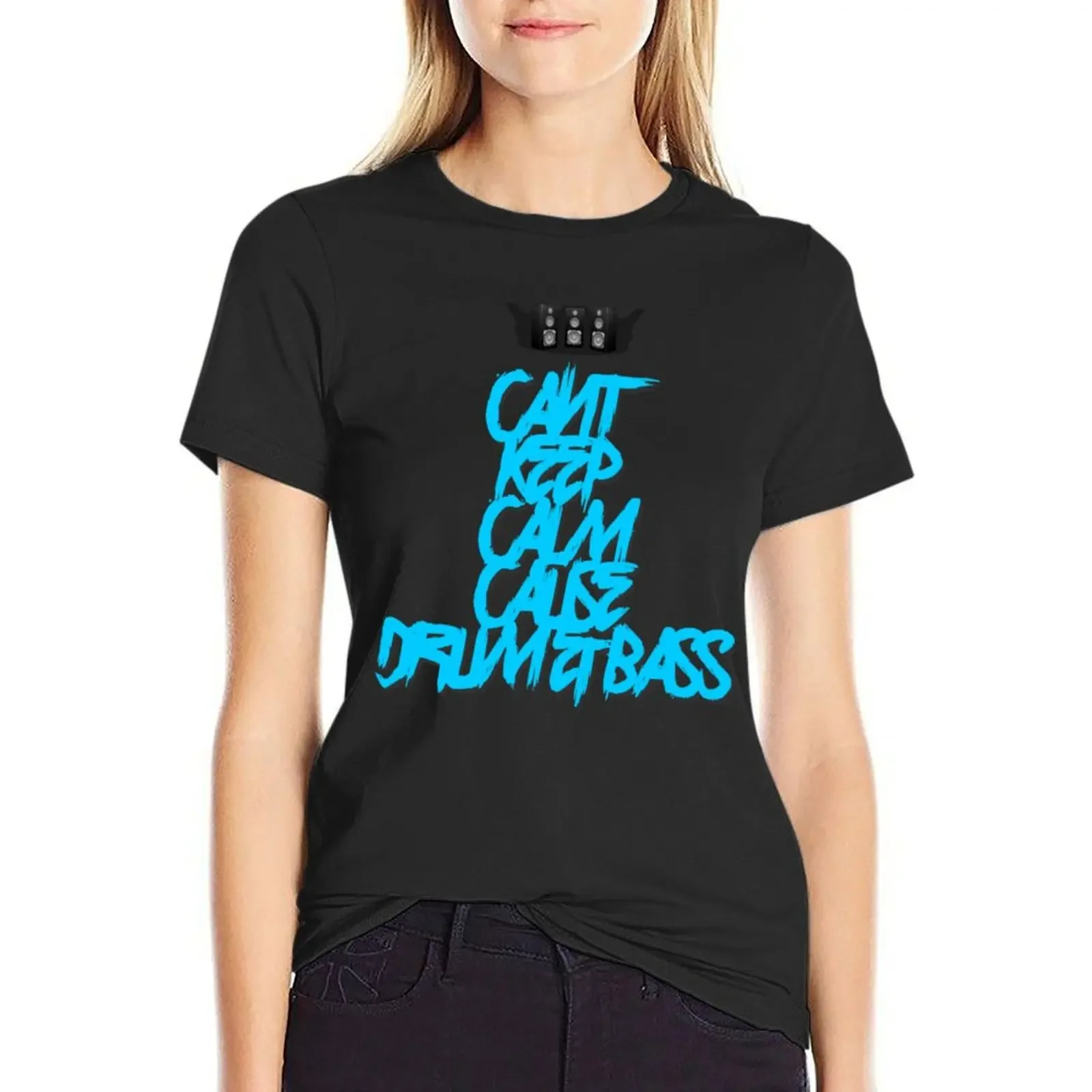 Can't Keep Calm - DNB T-Shirt Aesthetic clothing tees oversized t-shirt dress for Women sexy