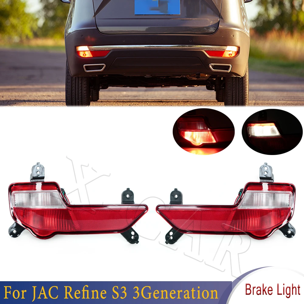 Car Rear Bumper Brake Fog Lamp Tail Light For JAC Refine S3 3th 3Generation 2017-2018