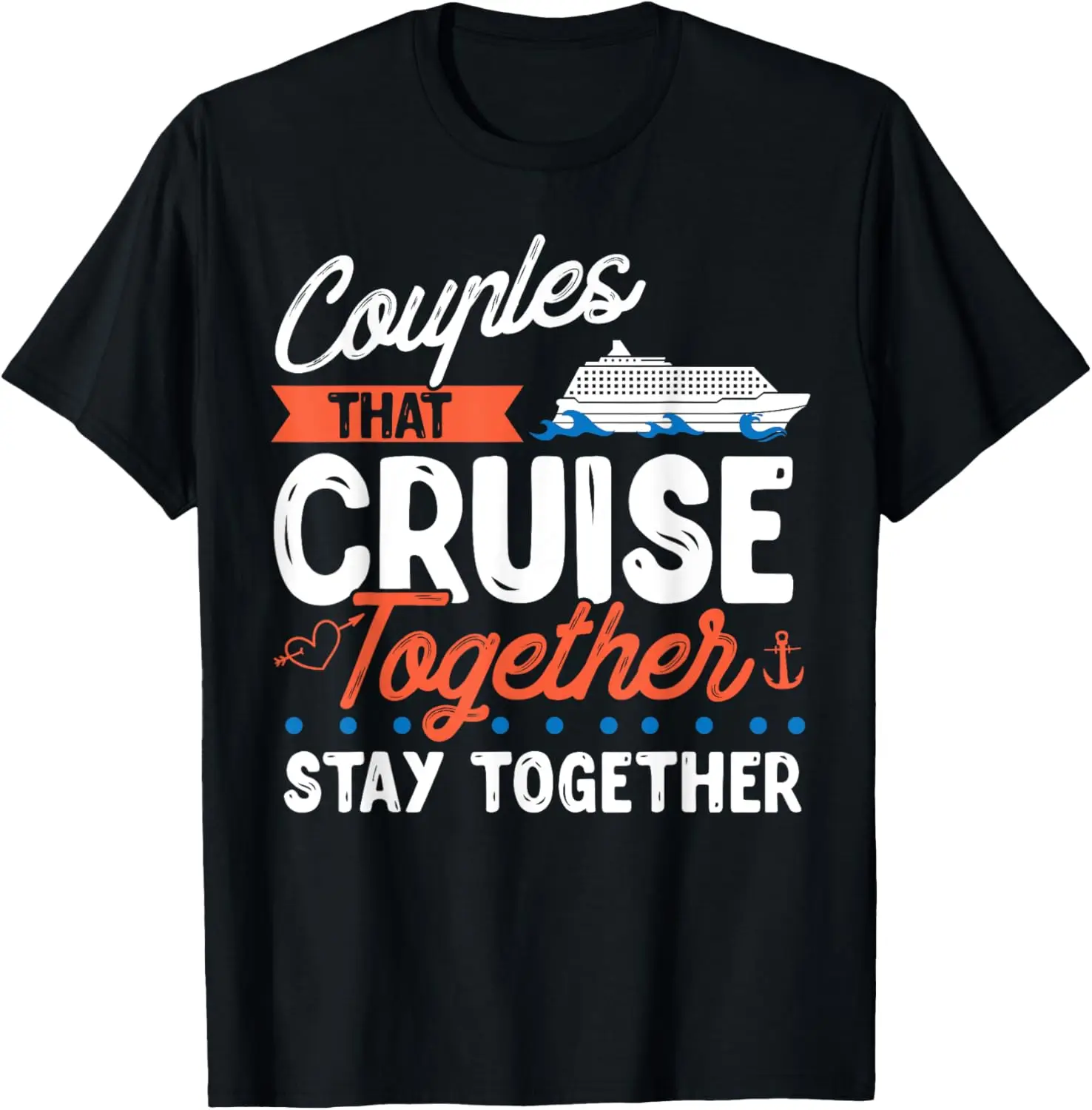 Awesome Couples That Cruise Together Couple Goals T-shirt