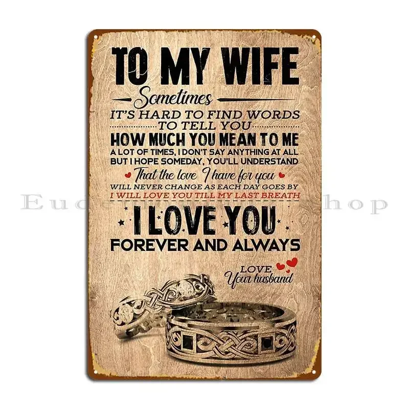 To My Wife I Love You Forever And Always From Husband To Wife Metal Signs Club Kitchen Designing Design Kitchen Tin Sign Poster