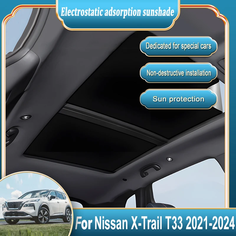 

For Nissan X-Trail T33 2021 2022 2023 2024 Car Sunroof Thermal Insulation Sunshade Electrostatic Suede Roof Protect Parts Tools