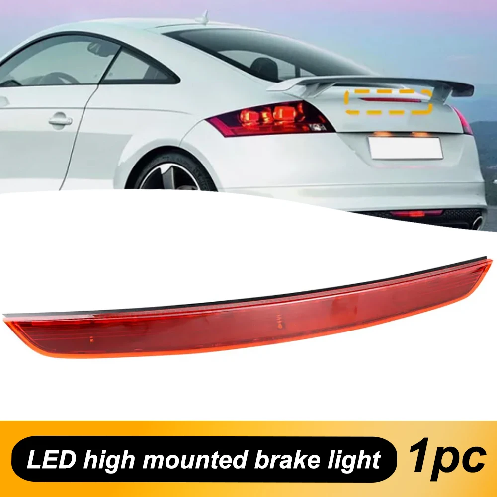 

3RD Car Third Brake Light Rear Tail Light For Audi MK2 TT 8J 2007 2008 2009 2010 2011 2012 2013 2014 High BrakeLight