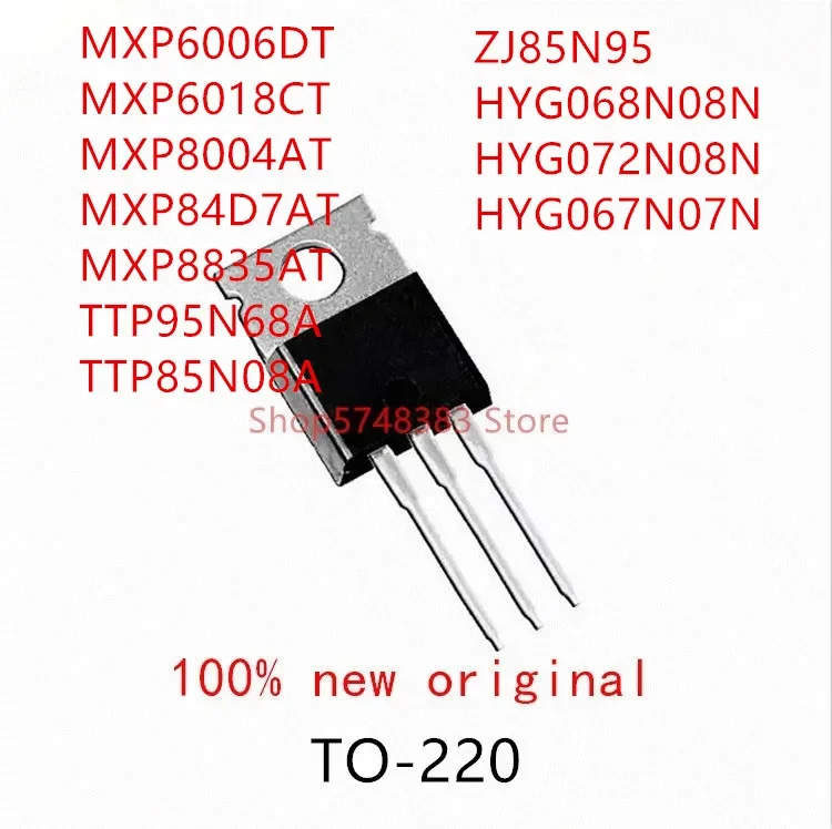 

10PCS MXP6006DT MXP6018CT MXP8004AT MXP84D7AT MXP8835AT TTP95N68A TTP85N08A ZJ85N95 HYG068N08N HYG072N08N HYG067N07N TO-220