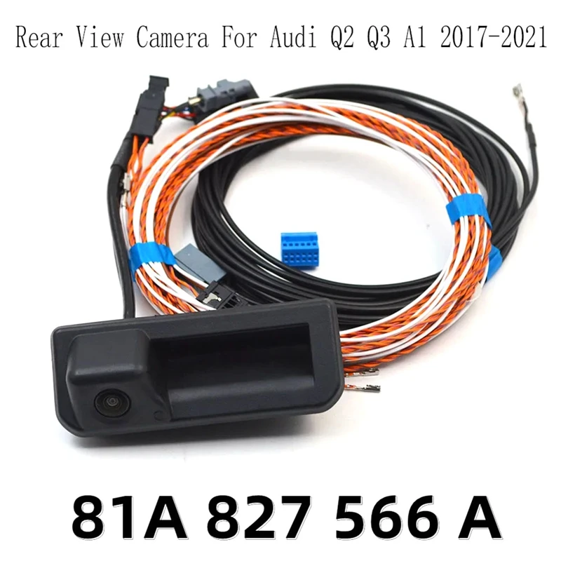 

81A827566A Rear View Camera With Highline Guidance Line Wiring Harness For Q2 Q3 A1 2017-2021 Parking Assist Camera Durable