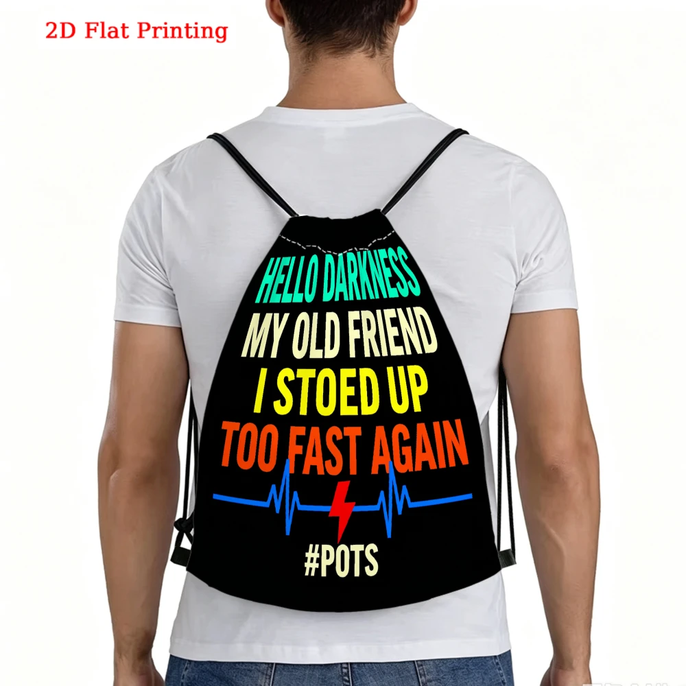 Hello Darkness My Old Friend I Stood Up Too Fast Again POTS Heartbeat Drawstring Backpack Gym Bag