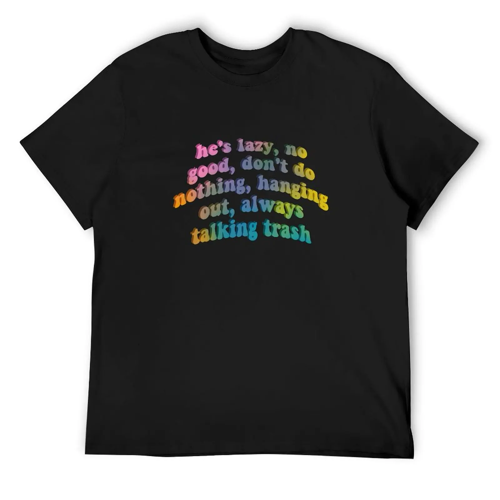

hes lazy, no good, dont do nothing - zane and heath fight T-Shirt cheap stuff shirts graphic tees hippie clothes T-shirt men