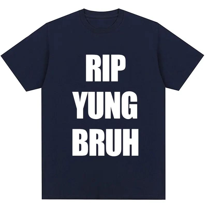 RIP YUNG BRUH Graphic T-Shirt Lil Tracy Meme Peep Summer Funny T Shirt Men Cotton Oversized Hip Hop T-Shirts Streetwear