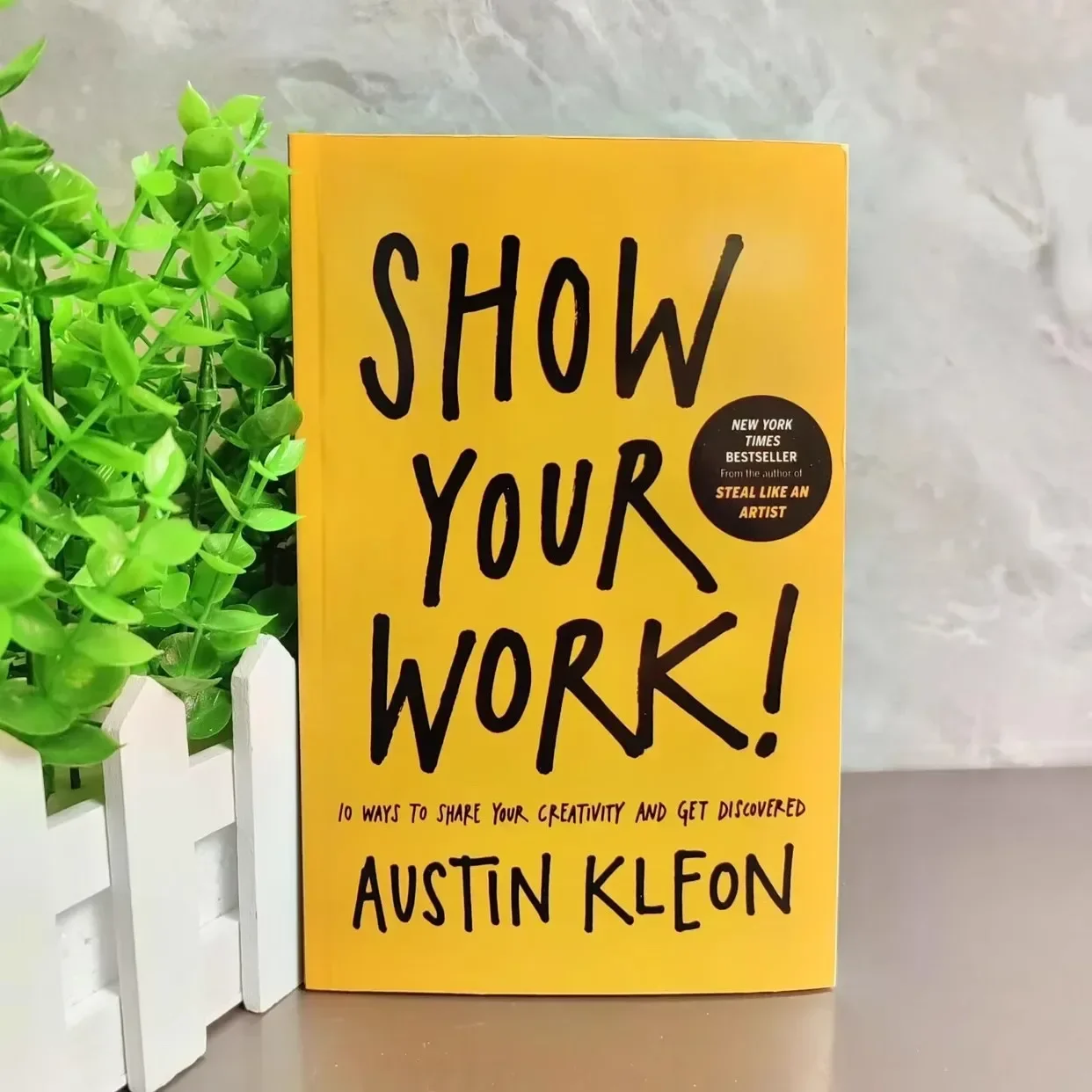 Show Your Work10 Ways To Share Your Creativity And Get Discoverrd Paperback English book