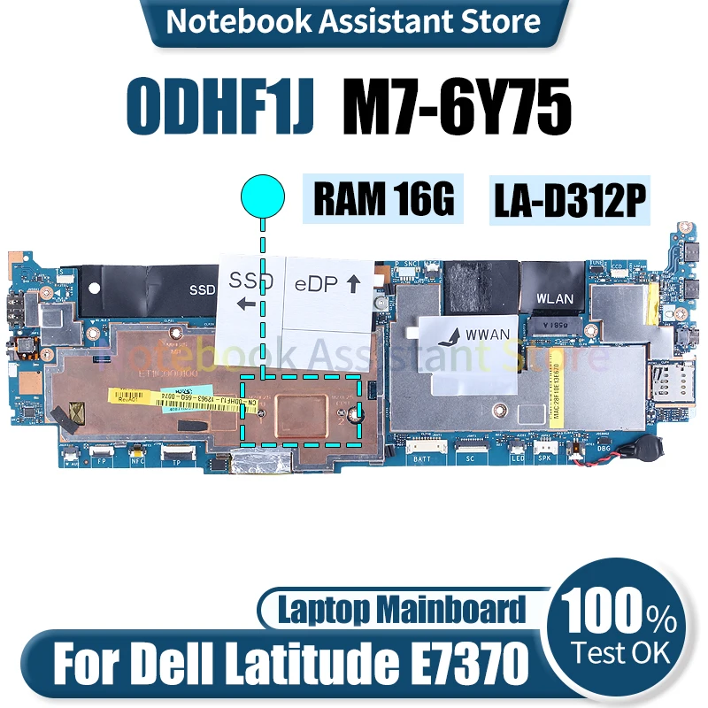 

For Dell Latitude E7370 Laptop Mainboard LA-D312P 0DHF1J SR2EH M7-6Y75 RAM 16G Notebook Motherboard Tested