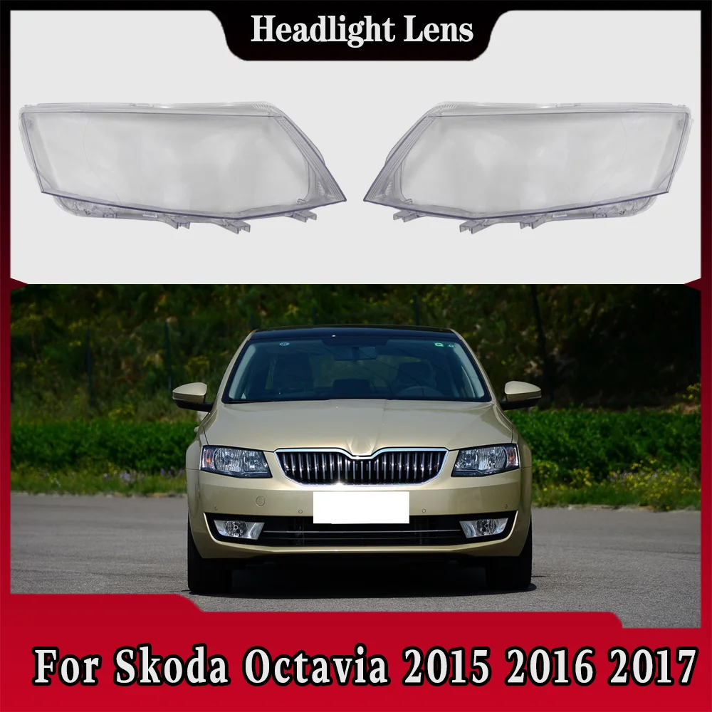 

For Skoda Octavia 2015 2016 2017 Transparent Headlight Cover Headlamp Lens Shell Replace Original Lampshade Plexiglass