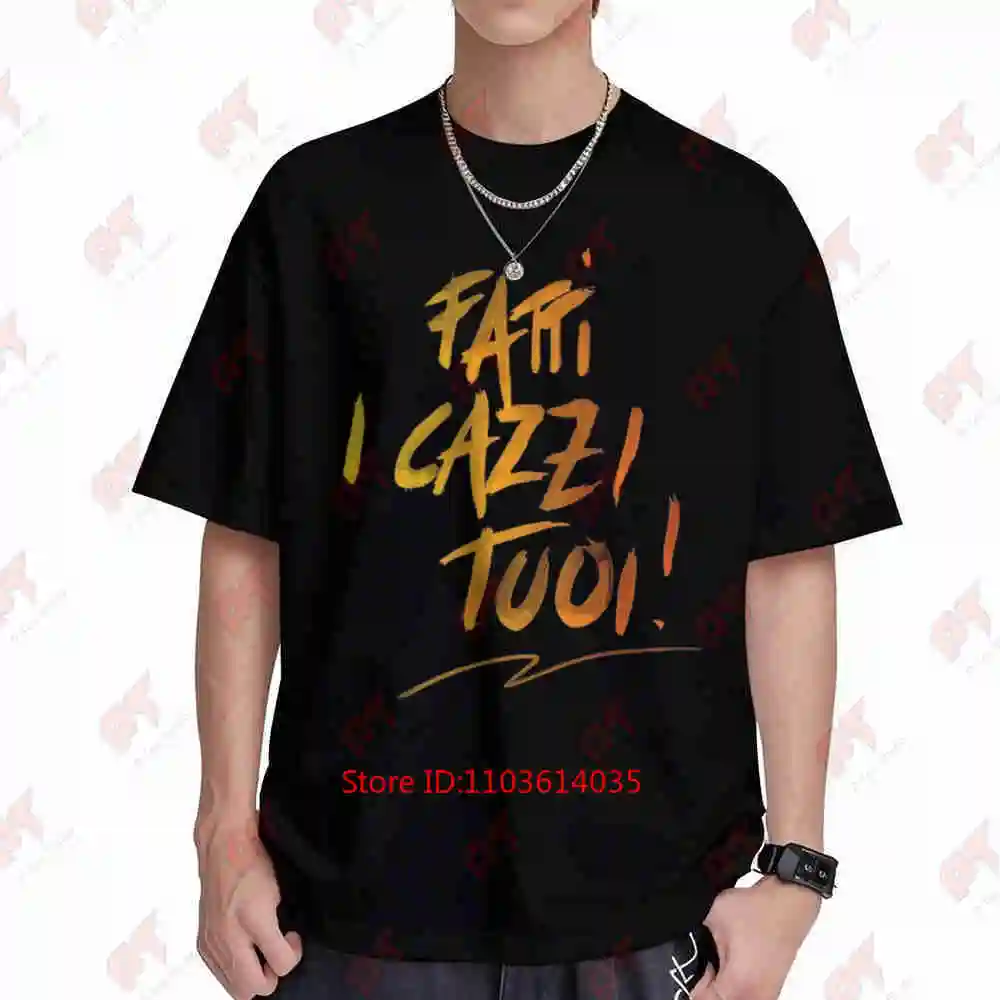 Fatti I Cazzi Tuoi 2024 Short Sleeve Tee 100% Cotton T-Shirt
