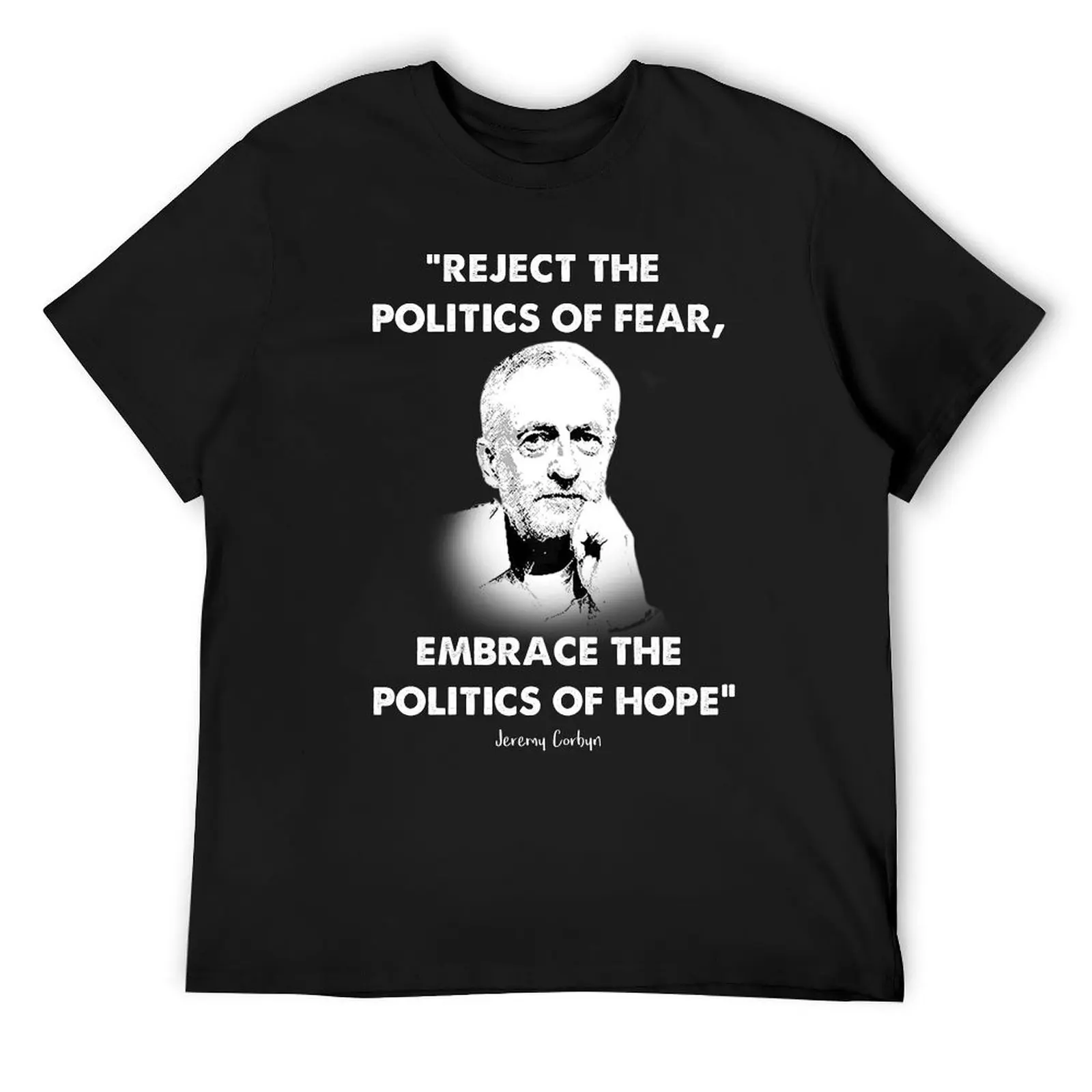 

Jeremy Corbyn Quote T-Shirt T-shirts man tops for a boy t shirt men 100℅ cotton