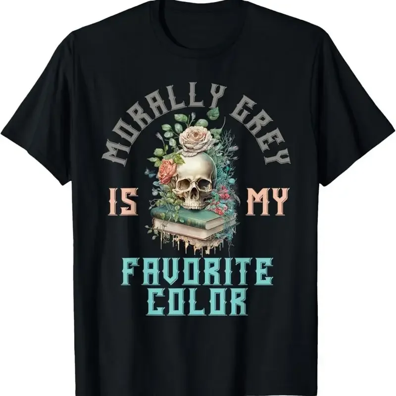 Morally Grey Is My Favorite Color T Shirt