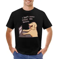 Golden retriever working | I don't know what I'm doing | Funny golden retriever memes T-Shirt boys t shirts men t shirts