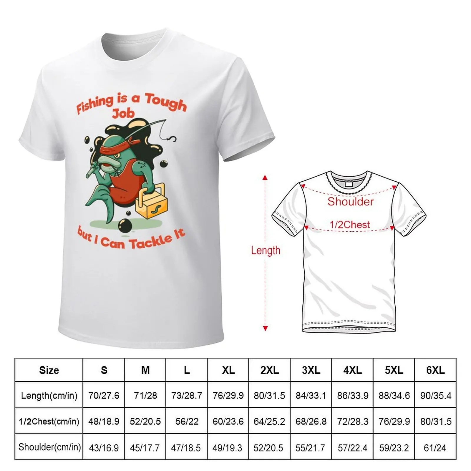 Fishing is a Tough Job but I can Tackle it T-shirt tops tees mens t shirts casual stylish