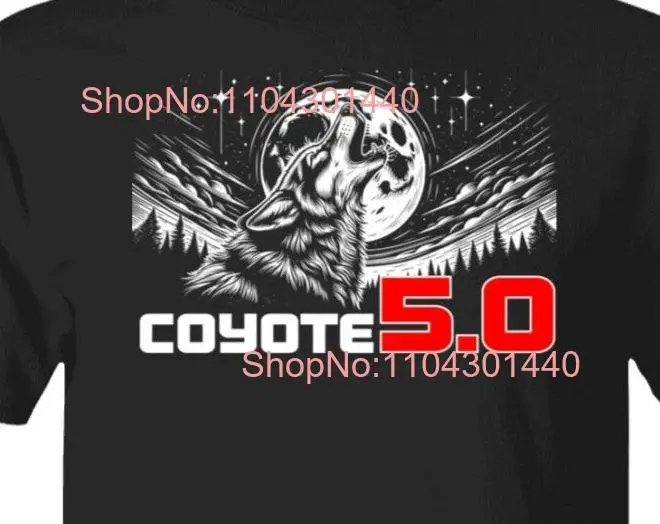 Foxbody Coyote 5 0 Mustang Stang enthusiast carT T Shirt long or short sleeves