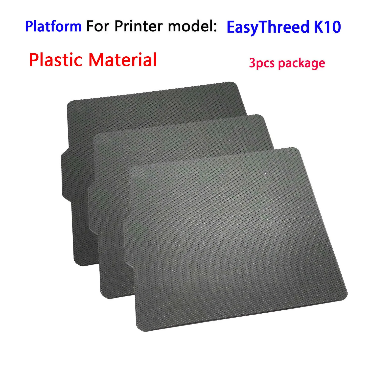 3pcs platform for Easythreed K10  3d printer plastic material