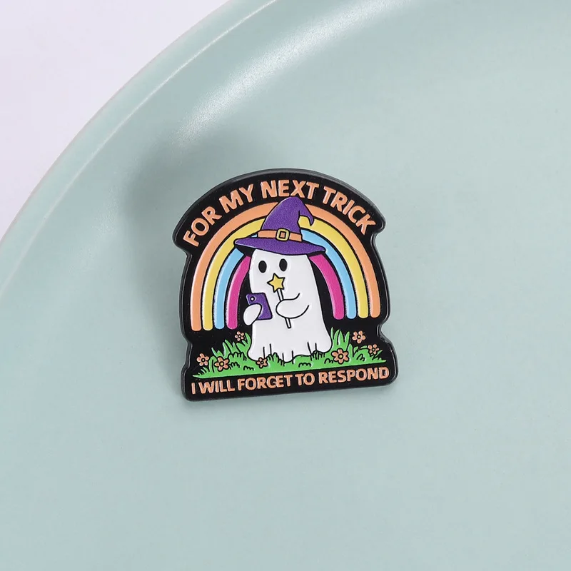 Creative Rainbow Ghost Brooch Pins For My Next Trick I Will Forget To Respond Slogan Enamel Lapel Pin Accessory On Backpack Clot