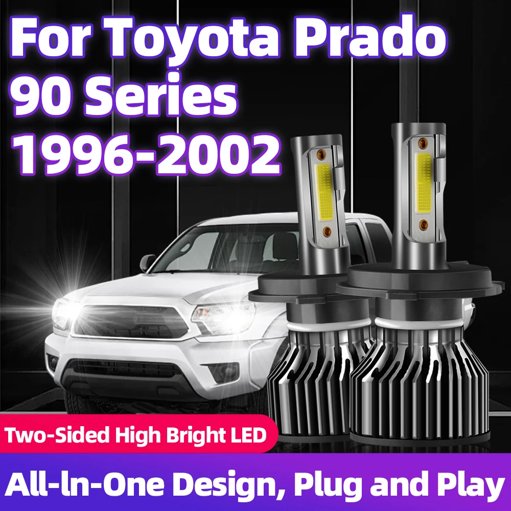 For Toyota Prado 90 Series 1996 1997 1998 1999 2000 2001 2002 Car LED Headlights 6000K Auto Two Sides Diode Lamps Plug&Play 12V