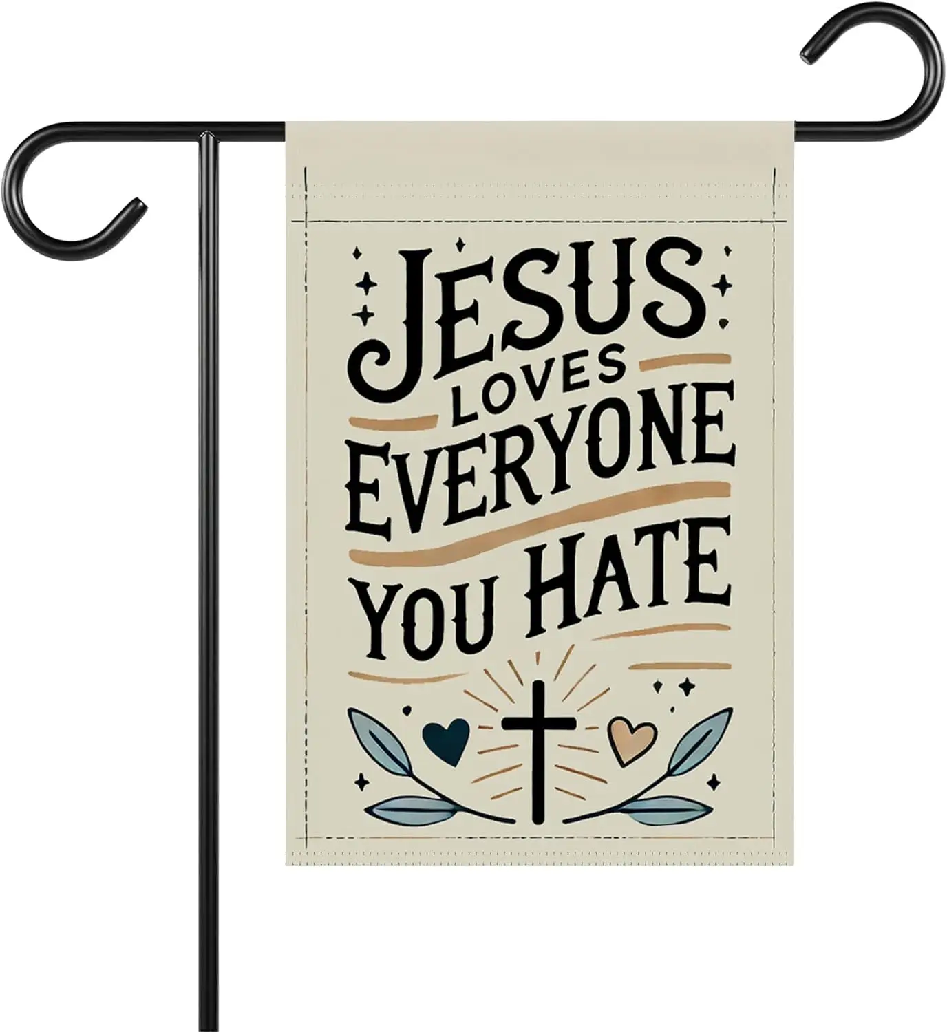 Jesus Loves Everyone You Hate Garden Flag - Funny Anti Donald Tru Yard Flag - Liberal Human Rights Social Justice Activist - SSL